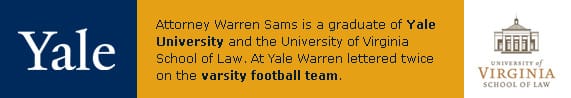 Attorney Warren Sams is a graduate of Yale University and the University of Virginia School of Law.  At Yale Warren lettered twice on the varsity football team.
